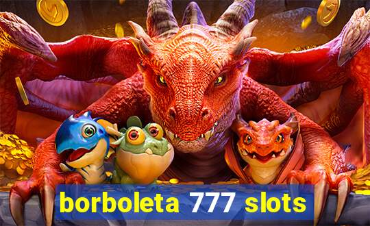 borboleta 777 slots